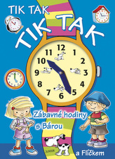 Tik tak tik tak Zábavné hodiny s Bárou a Flíčkem