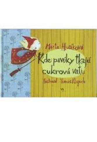 Kde pavúky tkajú cukrovú vatu