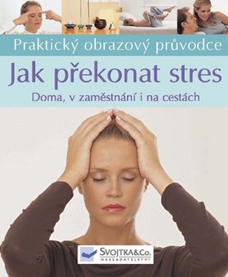 Jak překonat stres