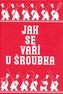 Jak se vaří u Šroubka?
