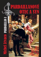 Pardaillanové Otec a syn