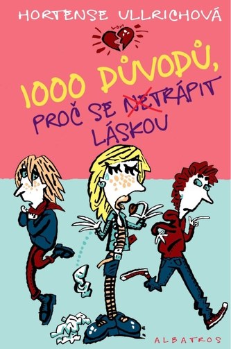 1000 důvodů proč se netrápit láskou