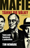 Mafie táhne do války