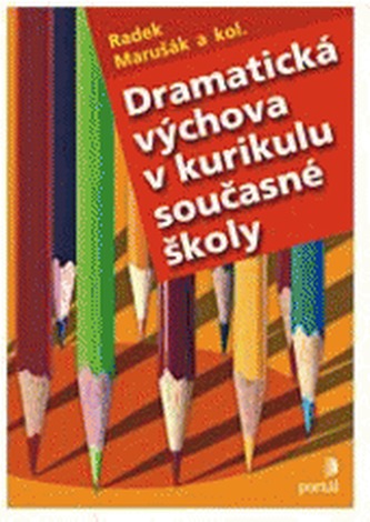 Dramatická výchova v kurikulu současné školy
