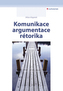 Komunikace argumentace rétorika