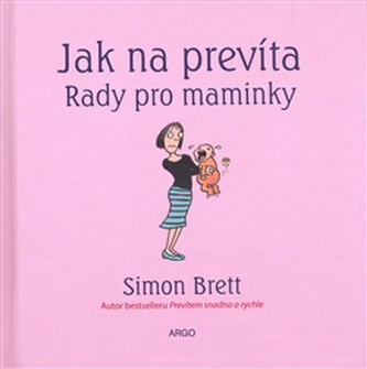 Jak na prevíta Rady pro maminky