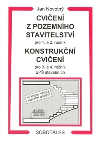 Cvičení z pozemního stavitelství pro 1. a 2. ročník Konstrukční cvičení