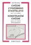 Cvičení z pozemního stavitelství pro 1. a 2. ročník Konstrukční cvičení