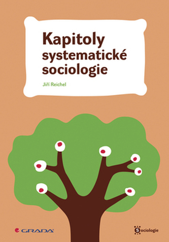Kapitoly systematické sociologie Kapitoly systematické sociologie