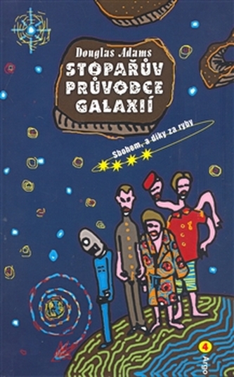 Stopařův průvodce Galaxií 4. - Sbohem, a díky za ryby