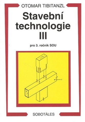 Stavební technologie III. pro SOU