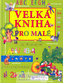 Velká kniha pro malé