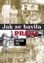 Jak se bavila Praha