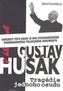 V hlavní roli Gustáv Husák