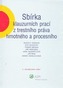 Sbírka klauzurních prací z trestního práva hmotného a procesního