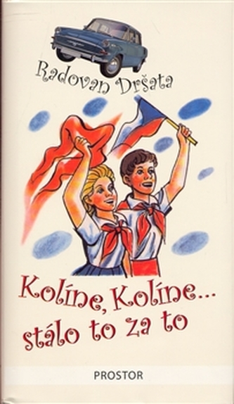 Kolíne, Kolíne … stálo to za to