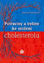 Potraviny a byliny ke snížení cholesterolu