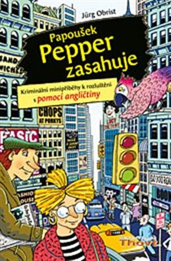 Papoušek Pepper zasahuje Papoušek Pepper zasahuje