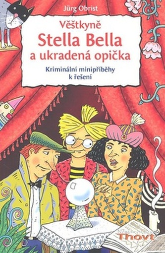 Věštkyně Stella Bella a ukradená opička Věštkyně Stella Bella a ukradená opička
