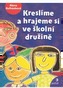 Kreslíme a hrajeme si ve školní družině