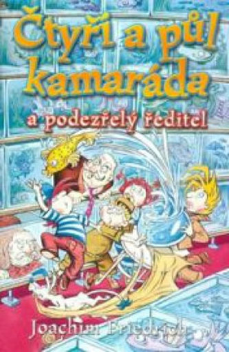 Čtyři a půl kamaráda a podezřelý ředitel Čtyři a půl kamaráda a podezřelý ředitel