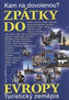 Kam na dovolenou? Zpátky do Evropy
