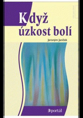 Když úzkost bolí
