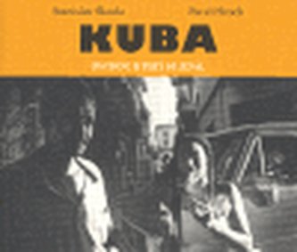 Kuba. Ostrov, který se zdál