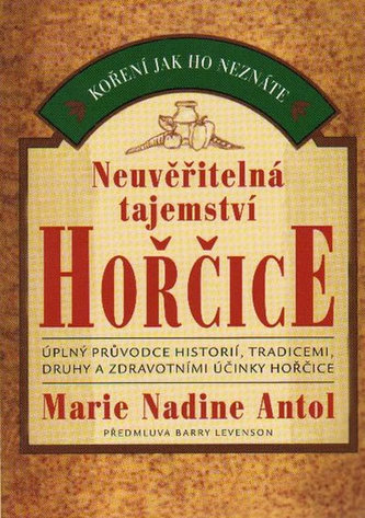 Neuvěřitelná tajemství hořčice Neuvěřitelná tajemství hořčice