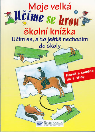 Učíme se hrou Moje velká školní knížka Učíme se hrou Moje velká školní knížka