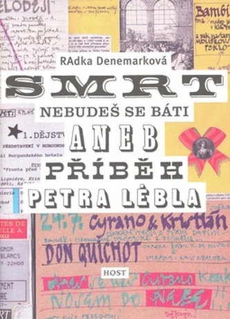 Smrt nebudeš se báti aneb příběh Petra Lébla Smrt nebudeš se báti aneb příběh Petra Lébla