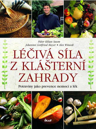Léčivá síla z klášterní zahrady