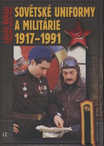 Sovětské uniformy a militárie 1917-1991