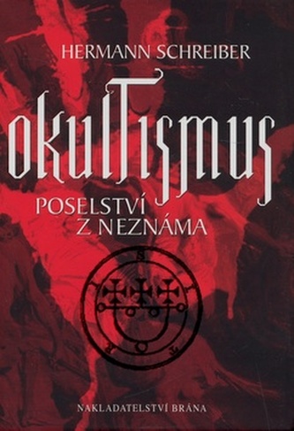 Okultismus - Poselství z neznáma Okultismus - Poselství z neznáma