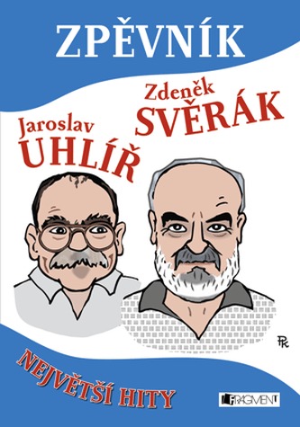 Zpěvník Jaroslav Uhlíř Zdeněk Svěrák