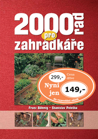 2000 rad pro zahrádkáře 2000 rad pro zahrádkáře