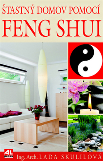 Šťastný domov pomocí Feng Shui