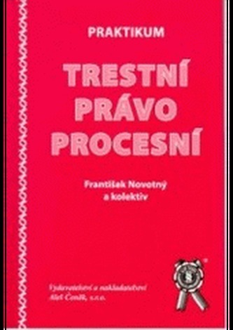 Praktikum. Trestní právo procesní