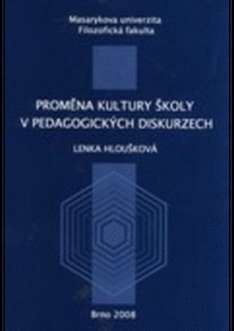 Proměna kultury školy v pedagogických diskurzech
