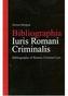 Bibliographia Iuris Romani Criminalis. Bibliography of Roman Criminal Law