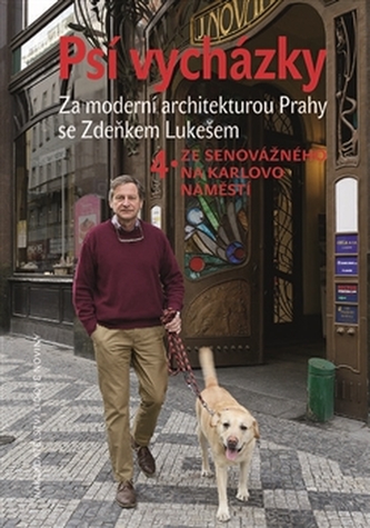 Psí vycházky 4. Ze Senovážného na Karlovo náměstí