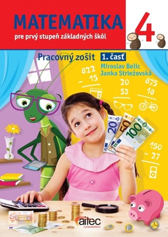 Matematika 4. pre prvý stupeň základných škôl Matematika 4. pre prvý stupeň základných škôl