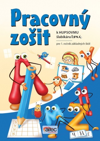 Pracovný zošit k Hupsovmu šlabikáru LIPKA