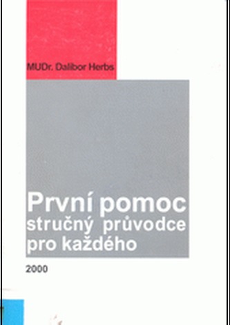 První pomoc (stručný průvodce pro každého)