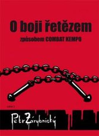 O boji řetězem způsobem COMBAT KEMPO O boji řetězem způsobem COMBAT KEMPO