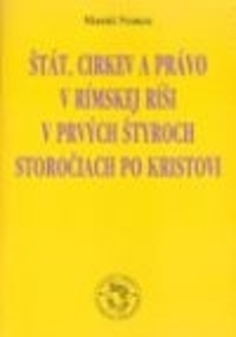Štát, cirkev a právo v Rímskej ríši v prvých štyroch storočiach po Kristovi