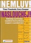 Nemluv! Naslouchej! Základy a principy úspěšné komunikace (nejen) v zaměstnání