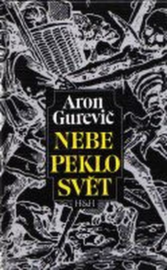 Nebe peklo svět Nebe peklo svět