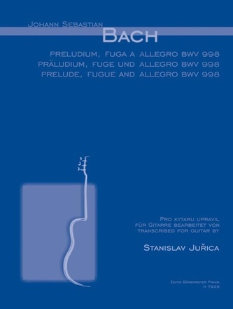 Preludium, fuga a allegro BWV 998 Preludium, fuga a allegro BWV 998