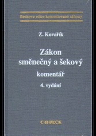 Zákon směnečný a šekový komentář 4. vydání Zákon směnečný a šekový komentář 4. vydání